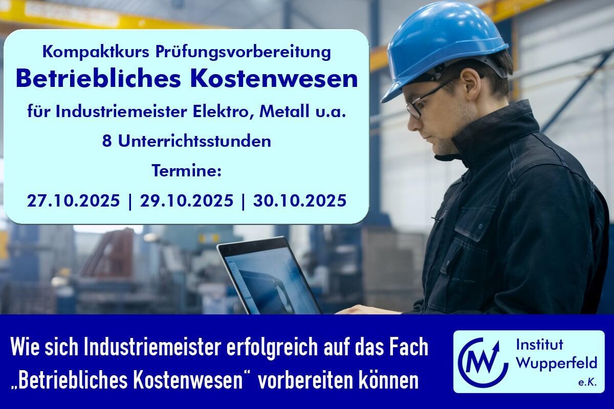 Wie sich Industriemeister erfolgreich auf das Fach „Betriebliches Kostenwesen“ vorbereiten können