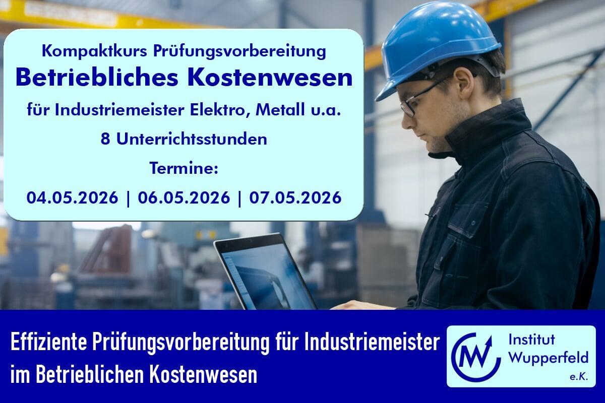 Effiziente Prüfungsvorbereitung für Industriemeister im Betrieblichen Kostenwesen