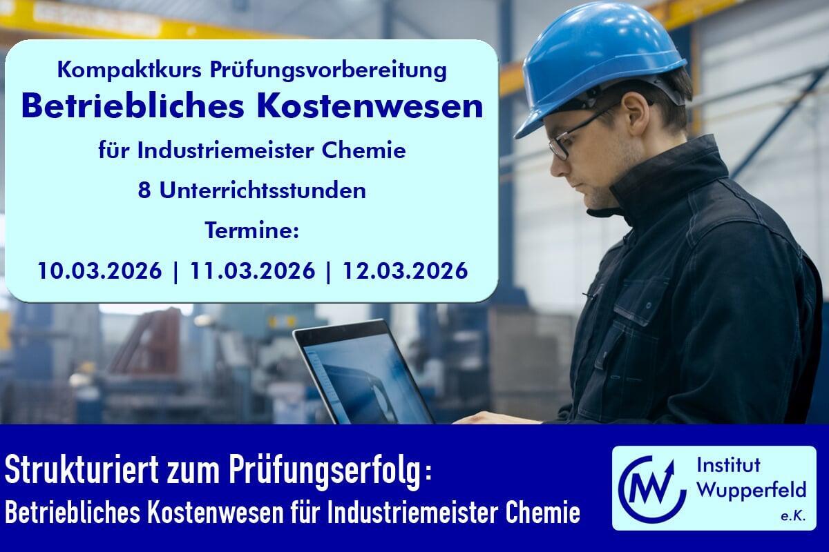 Strukturiert zum Prüfungserfolg: Betriebliches Kostenwesen für Industriemeister Chemie