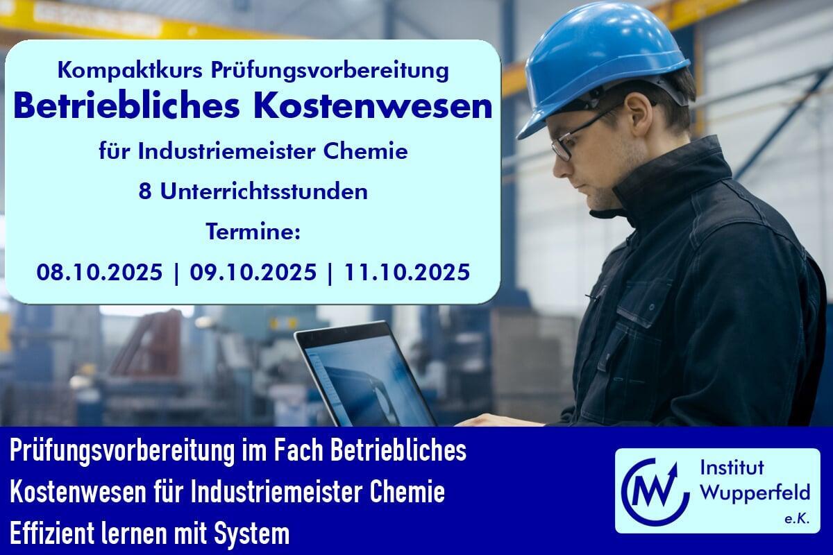Prüfungsvorbereitung im Fach Betriebliches Kostenwesen für Industriemeister Chemie – Effizient lernen mit System