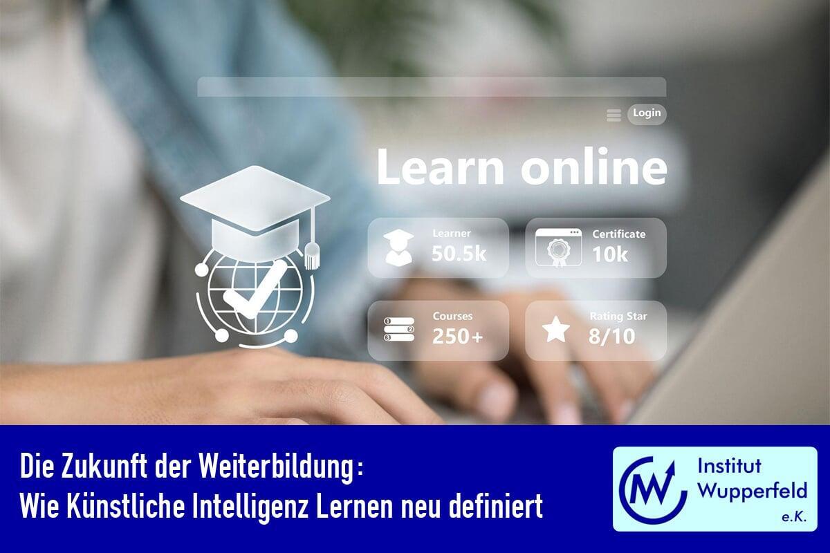 Die Zukunft der Weiterbildung: Wie Künstliche Intelligenz Lernen neu definiert