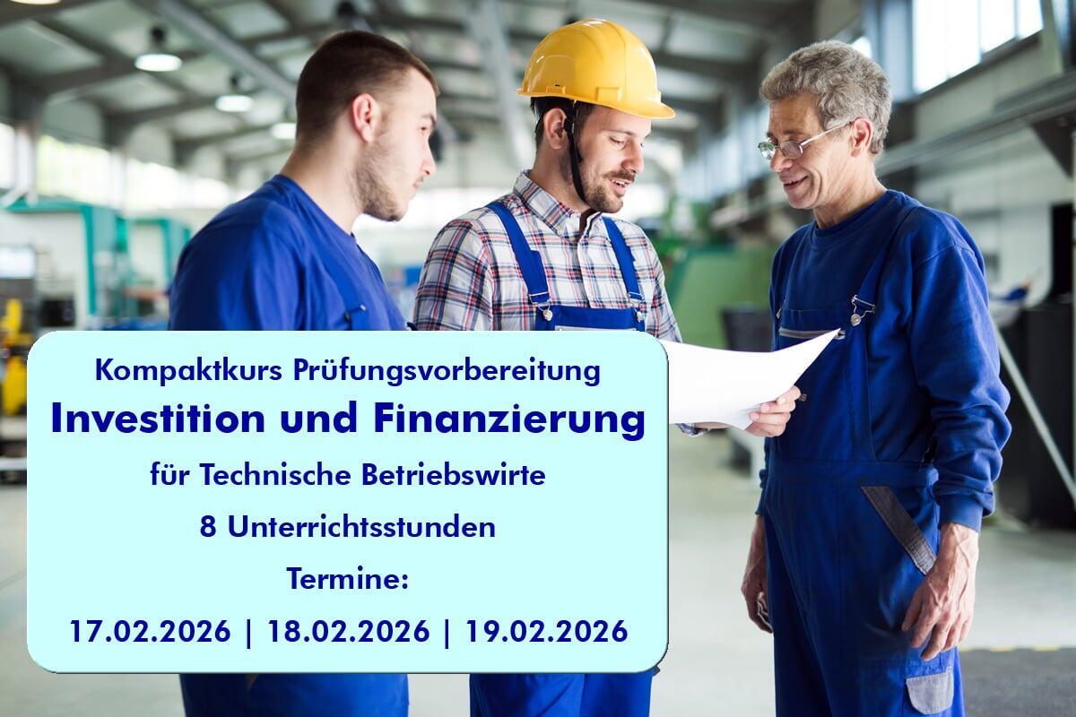 Im Februar beginnt der Kompaktkurs „Investition und Finanzierung“ für Technische Betriebswirte