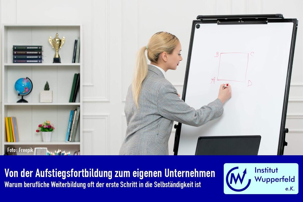 Von der Aufstiegsfortbildung zum eigenen Unternehmen