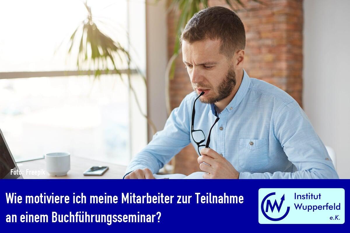 Wie motiviere ich meine Mitarbeiter zur Teilnahme an einem Buchführungsseminar?