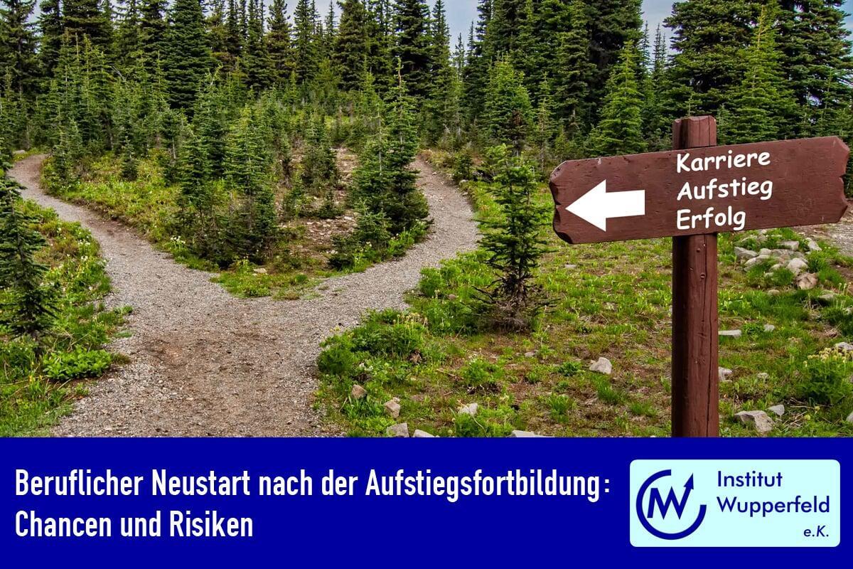 Beruflicher Neustart nach der Aufstiegsfortbildung: Chancen und Risiken