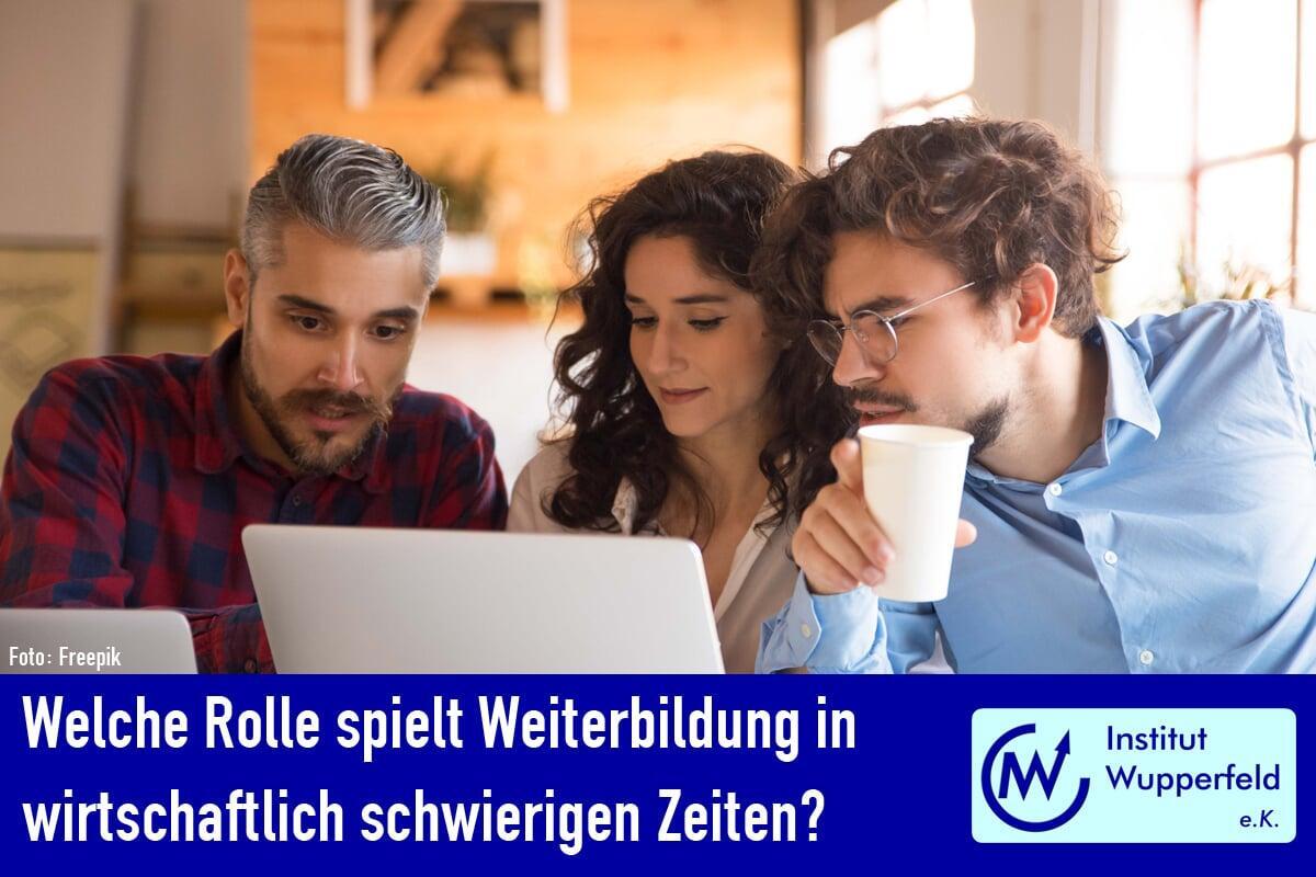 Welche Rolle spielt Weiterbildung in wirtschaftlich schwierigen Zeiten?